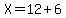 X=12%2B6