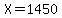 X=1450