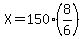 X=150%288%2F6%29