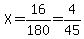 X=16%2F180=4%2F45