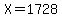 X=1728
