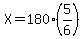 X=180%2A%285%2F6%29