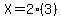 X=2%283%29