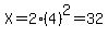 X=2%284%29%5E2=32