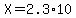 X=2.3%2A10