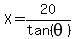 X=20%2Ftan%28theta%29