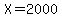 X=2000