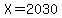 X=2030