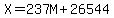 X=237M%2B26544