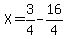 X=3%2F4-16%2F4