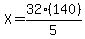 X=32%28140%29%2F5