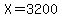 X=3200