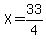 X=33%2F4
