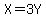 X=3Y