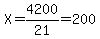 X=4200%2F21=200