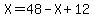 X=48-X%2B12