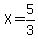 X=5%2F3