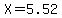 X=5.52