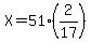X=51%282%2F17%29