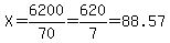 X=6200%2F70=620%2F7=88.57