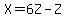 X=6Z-Z