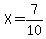 X=7%2F10