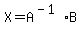 X=A%5E%28-1%29B