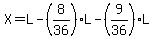 X=L-%288%2F36%29L-%289%2F36%29L