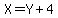 X=Y%2B4