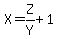 X=Z%2FY%2B1