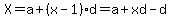 X=a%2B%28x-1%29d=a%2Bxd-d