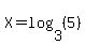 X=log%283%2C%285%29%29