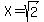 X=sqrt%282%29