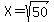 X=sqrt%2850%29