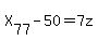 X%5B77%5D-50=7z