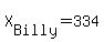 X%5BBilly%5D+=+334+