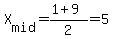 X%5Bmid%5D+=%281%2B9%29%2F2=5