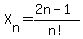X%5Bn%5D=%282n-1%29%2Fn%21