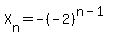 X%5Bn%5D=-%28-2%29%5E%28n-1%29