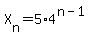 X%5Bn%5D=5%2A4%5E%28n-1%29