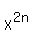 X%5E%282n%29%5E%22%22