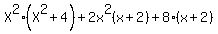 X%5E2%28X%5E2+%2B+4%29+%2B+2x%5E2%28x%2B2%29+%2B+8%28x%2B2%29