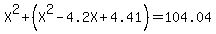 X%5E2%2B%28X%5E2-4.2X%2B4.41%29=104.04