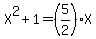 X%5E2%2B1=%285%2F2%29%2AX