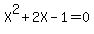 X%5E2%2B2X-1=0