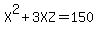 X%5E2%2B3XZ=150