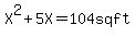 X%5E2%2B5X=104sqft