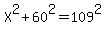 X%5E2%2B60%5E2=109%5E2