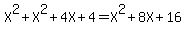 X%5E2%2BX%5E2%2B4X%2B4=X%5E2%2B8X%2B16