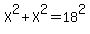 X%5E2%2BX%5E2=18%5E2